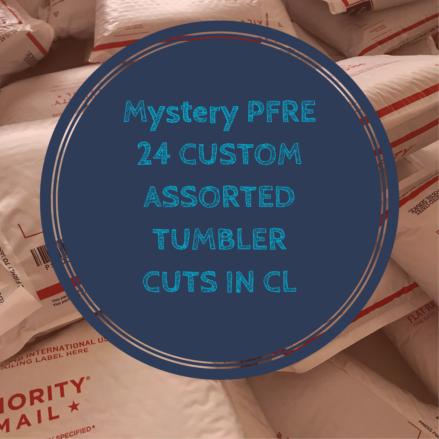 PFRE MYSTERY CUSTOM TUMBLER CUTS - 24PC